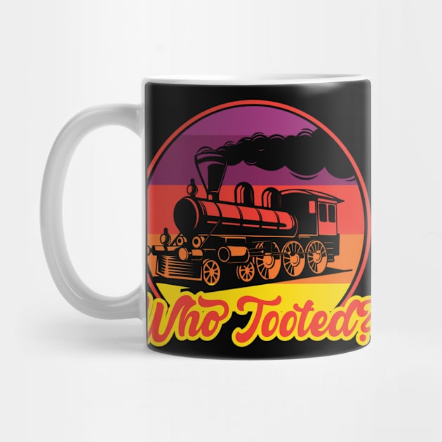 Who Tooted I Railroader I Train by Shirtjaeger